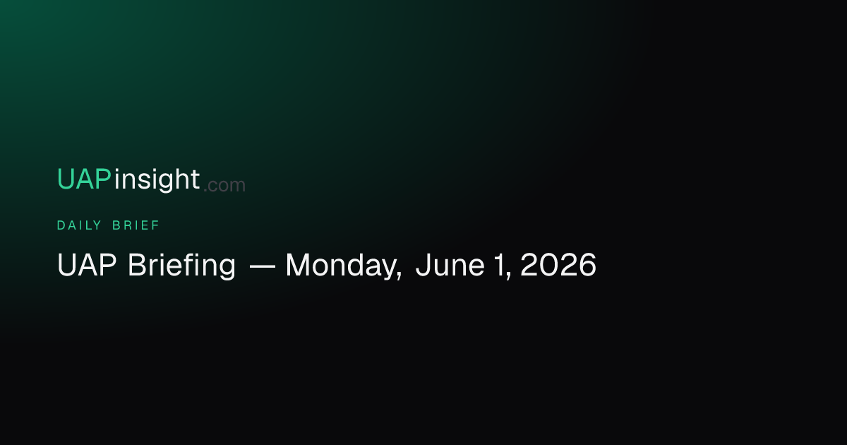 UAP Briefing — Monday, June 1, 2026