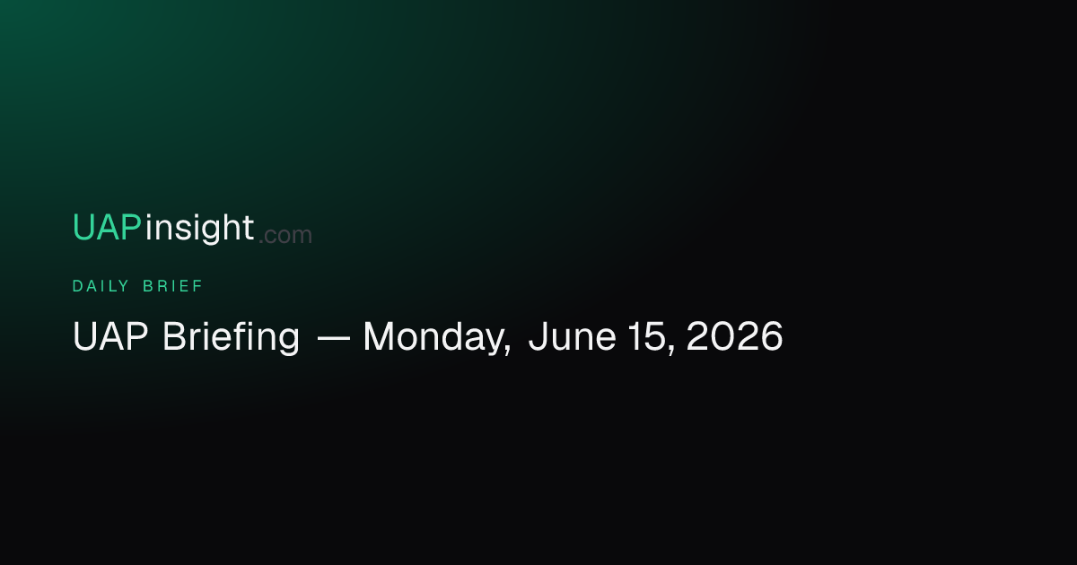 UAP Briefing — Monday, June 15, 2026