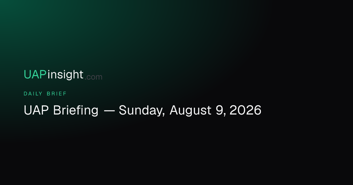 UAP Briefing — Sunday, August 9, 2026
