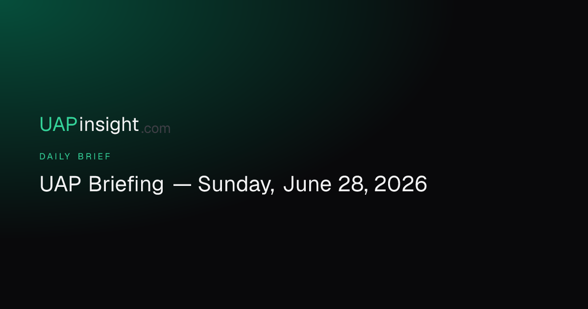 UAP Briefing — Sunday, June 28, 2026