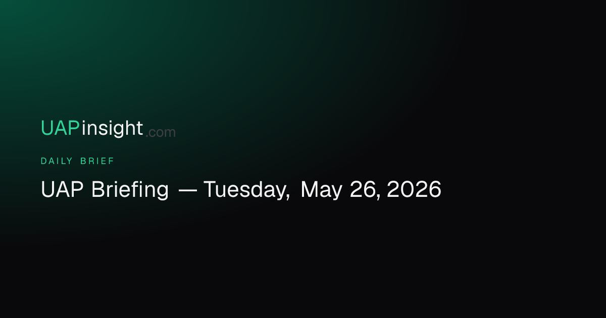 UAP Briefing — Tuesday, May 26, 2026