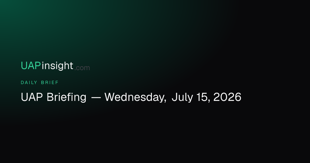 UAP Briefing — Wednesday, July 15, 2026