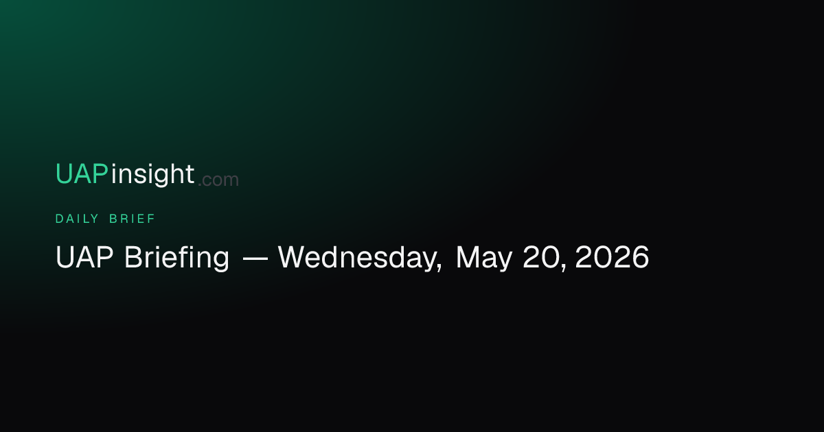 UAP Briefing — Wednesday, May 20, 2026